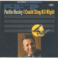 Ferlin Husky - I Could Sing All Night Long